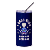 I Stay Calm When Mom Gets Mad Tumbler product type